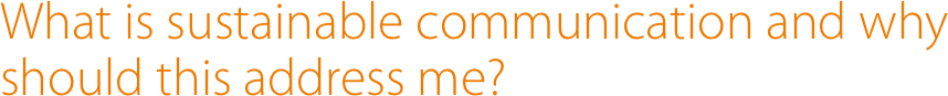 What is sustainable communication and