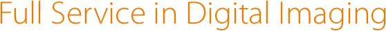 Full Service in Digital Imaging